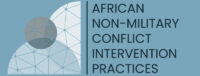 ANCIP – African Non-Military Conflict Intervention Practices